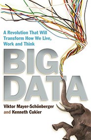 Work A Revolution That Will Transform How We Live Big Data and Think